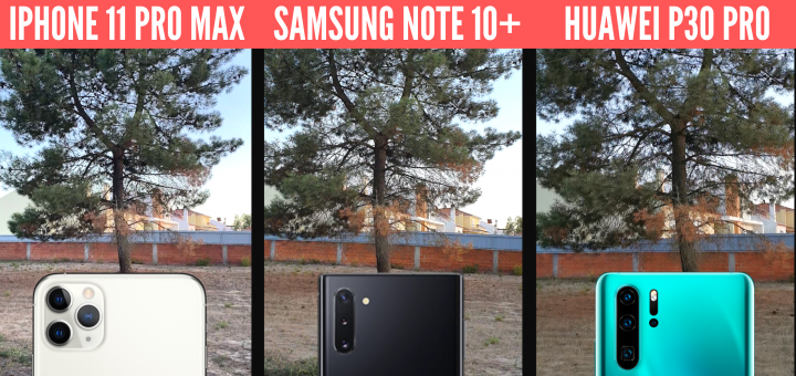 iPhone 11 Pro Max vs Samsung Note10+ vs Huawei P30 Pro